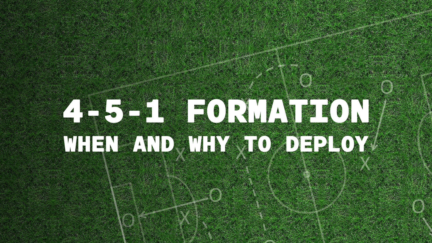 4-5-1 Formation Guide