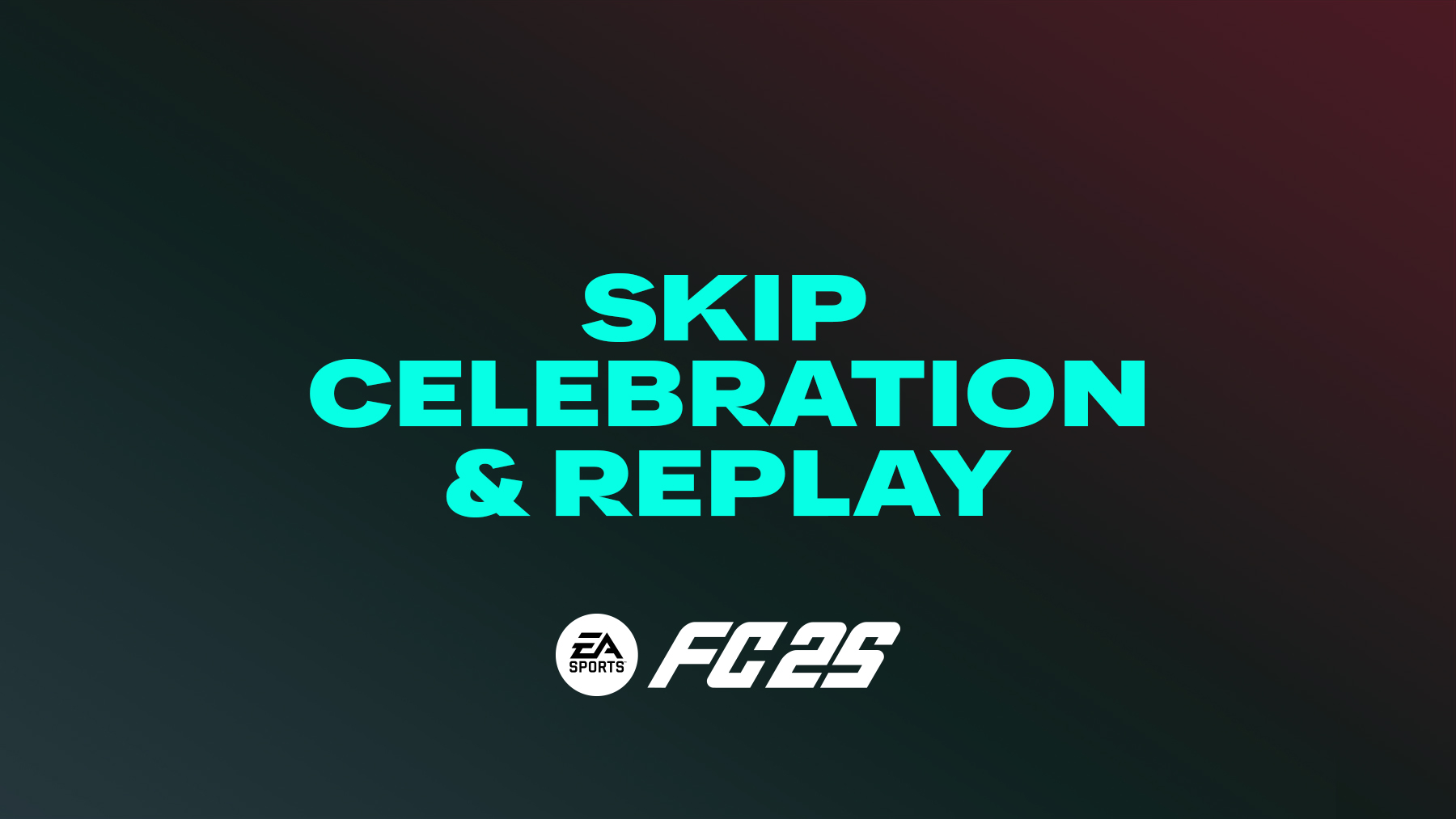 FC 25 How to Skip Celebrations & Replays