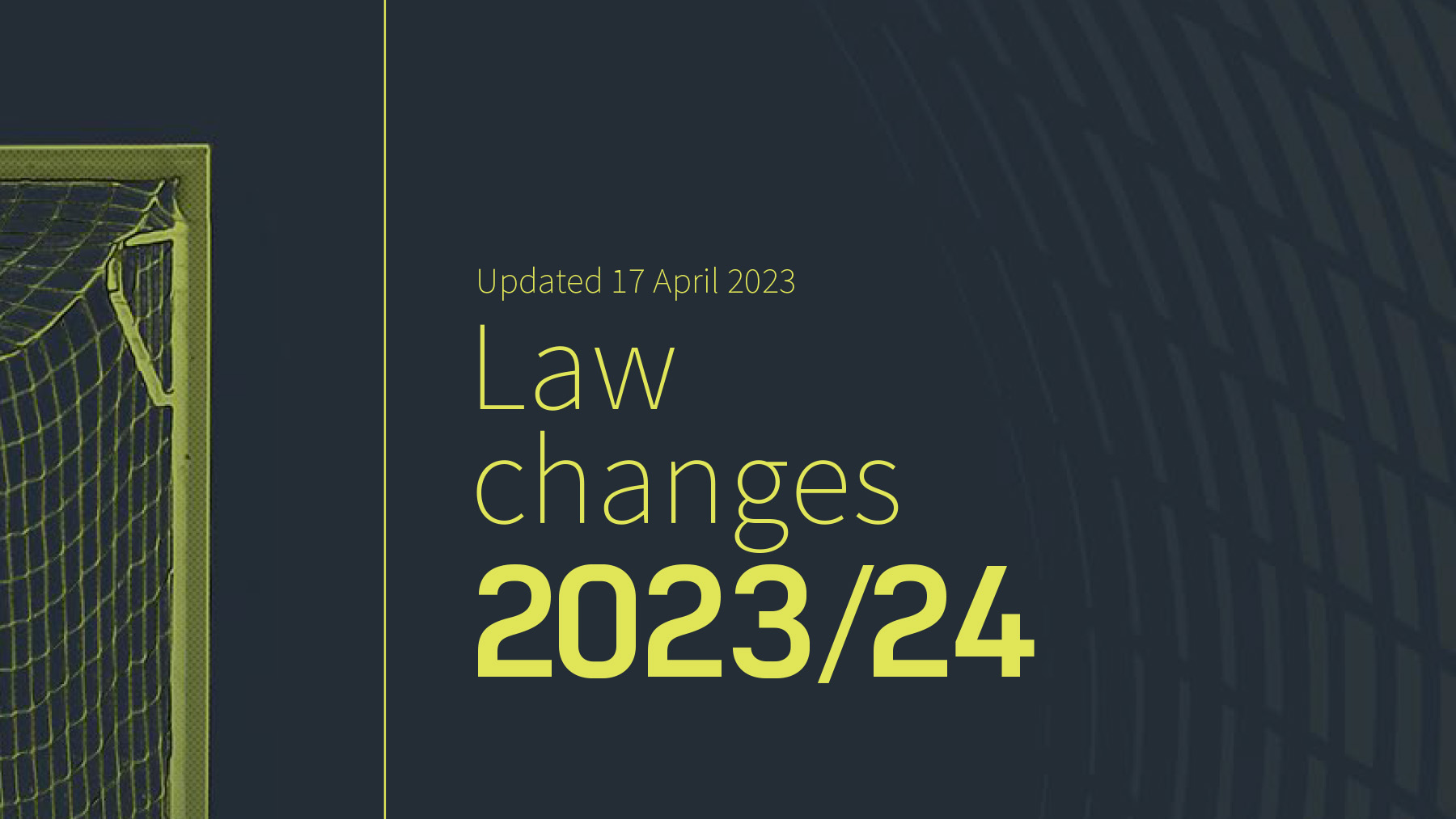 The latest law changes to the Laws of the Game 2023-2024.